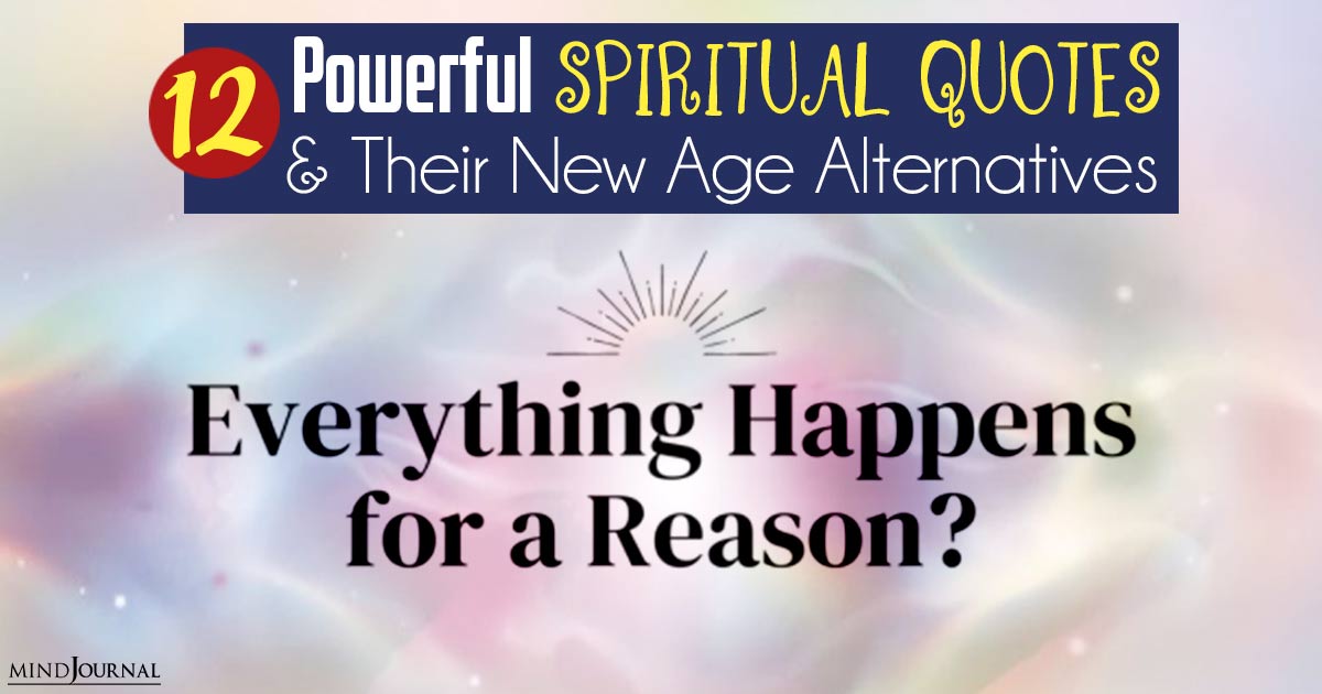 12 Powerful Spiritual Quotes And Their New Age Replacements!