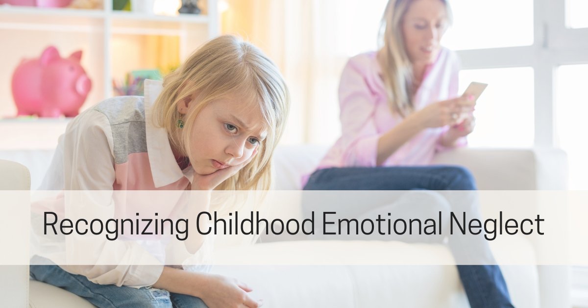 What Is Childhood Emotional Neglect?