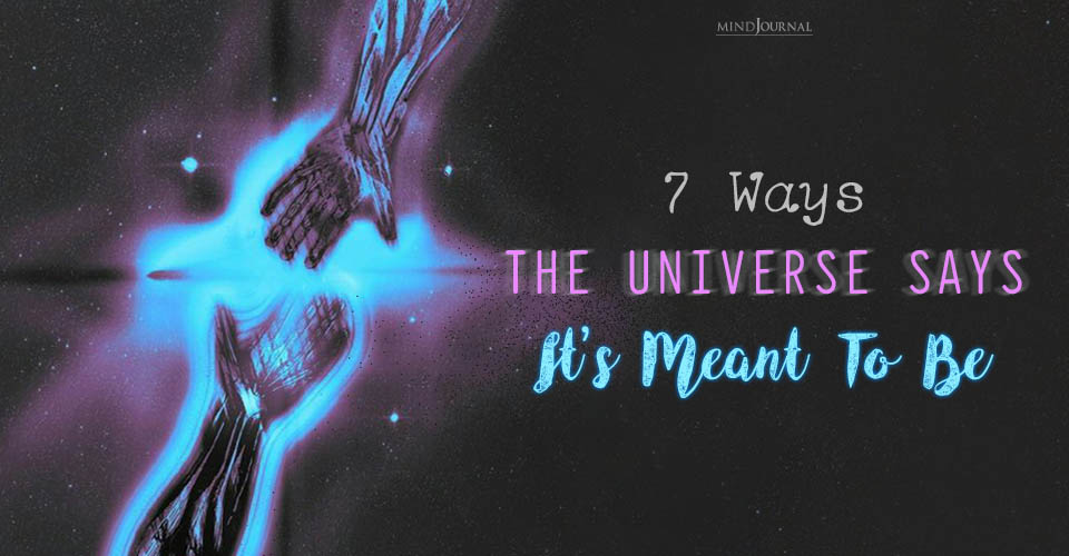 7 Clear Signs That The Universe Wants You To Be With Someone