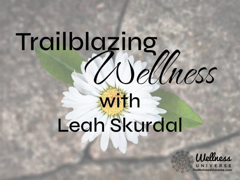 Trailblazing Wellness with Leah Skurdal