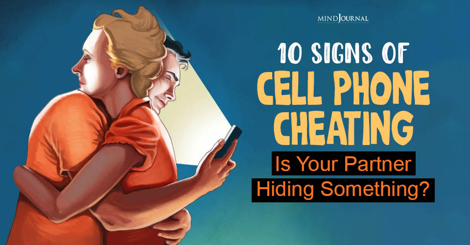 10 Signs of Cell Phone Cheating: Is Your Partner Hiding Something?