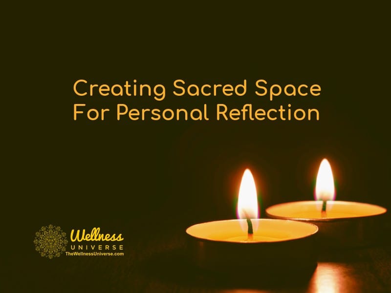 Creating Sacred Space For Personal Reflection