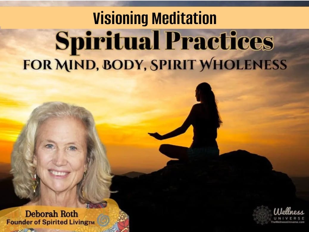 Spiritual Practices – Visioning Meditation