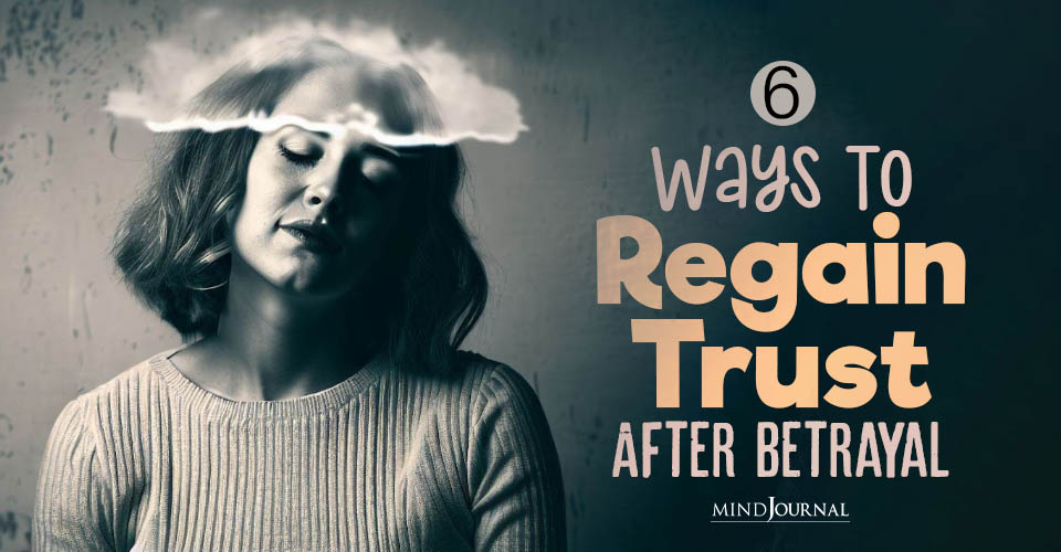 6 Steps to Heal After Betrayal