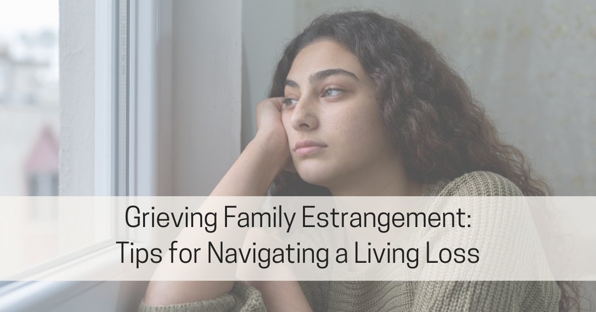How to Grieve and Recover from Family Estrangement