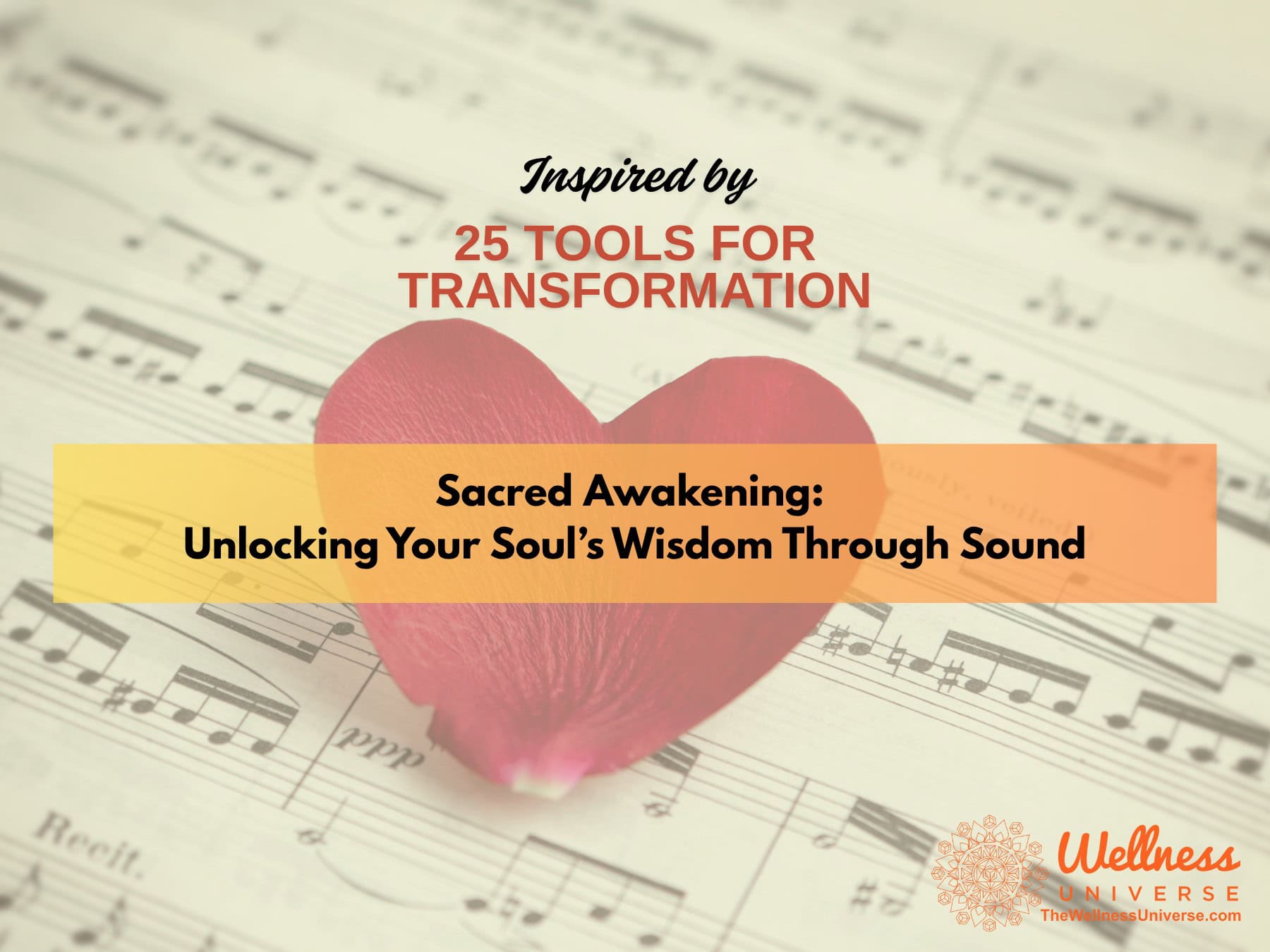 Inspired by 25 Tools for Transformation: Sacred Awakening: Unlocking Your Soul’s Wisdom Through Sound