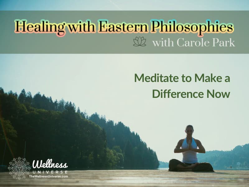 Meditate to Make a Difference Now