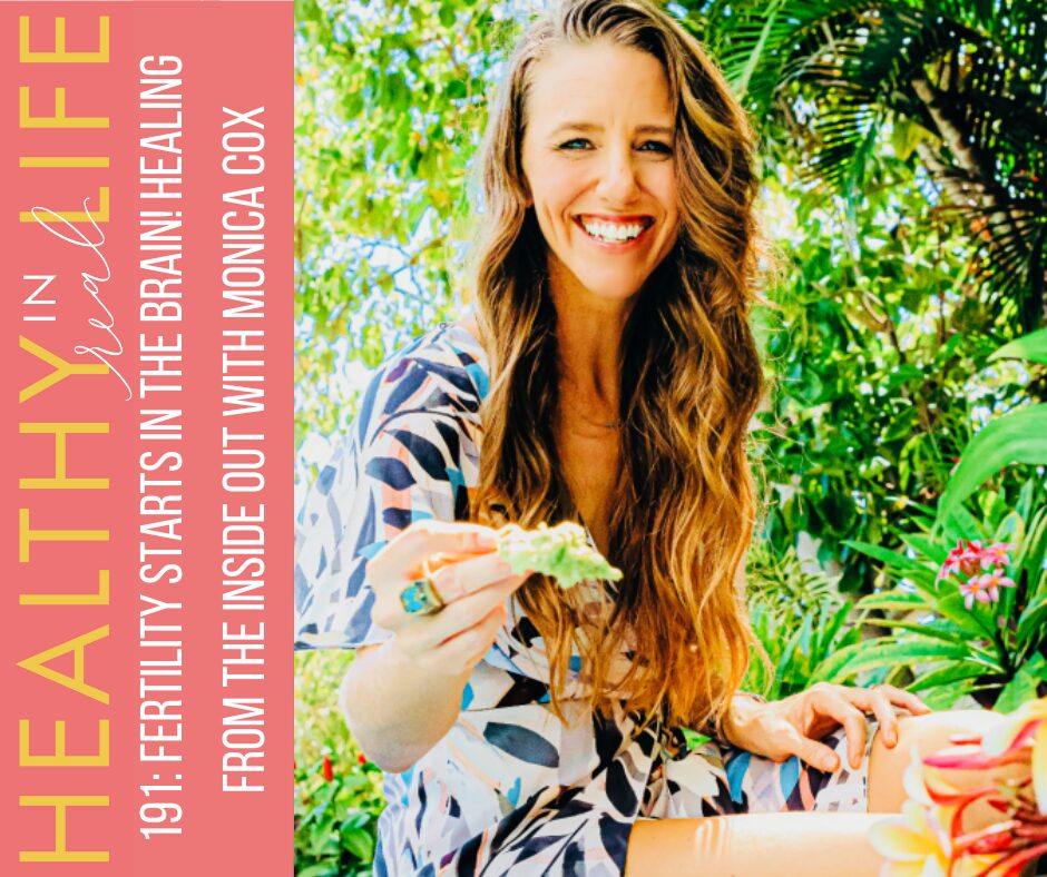 Fertility Starts in the Brain! Healing from the Inside Out with Monica Cox
