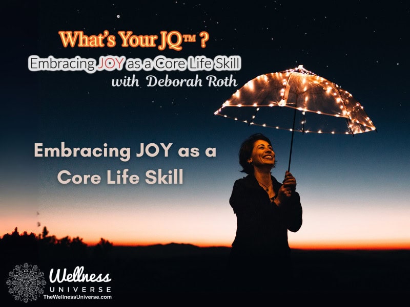 Embracing JOY as a Core Life Skill  