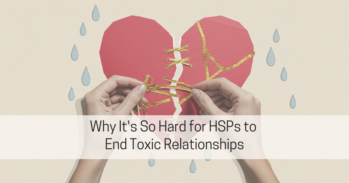 Why Highly Sensitive People Stay In Toxic Relationships