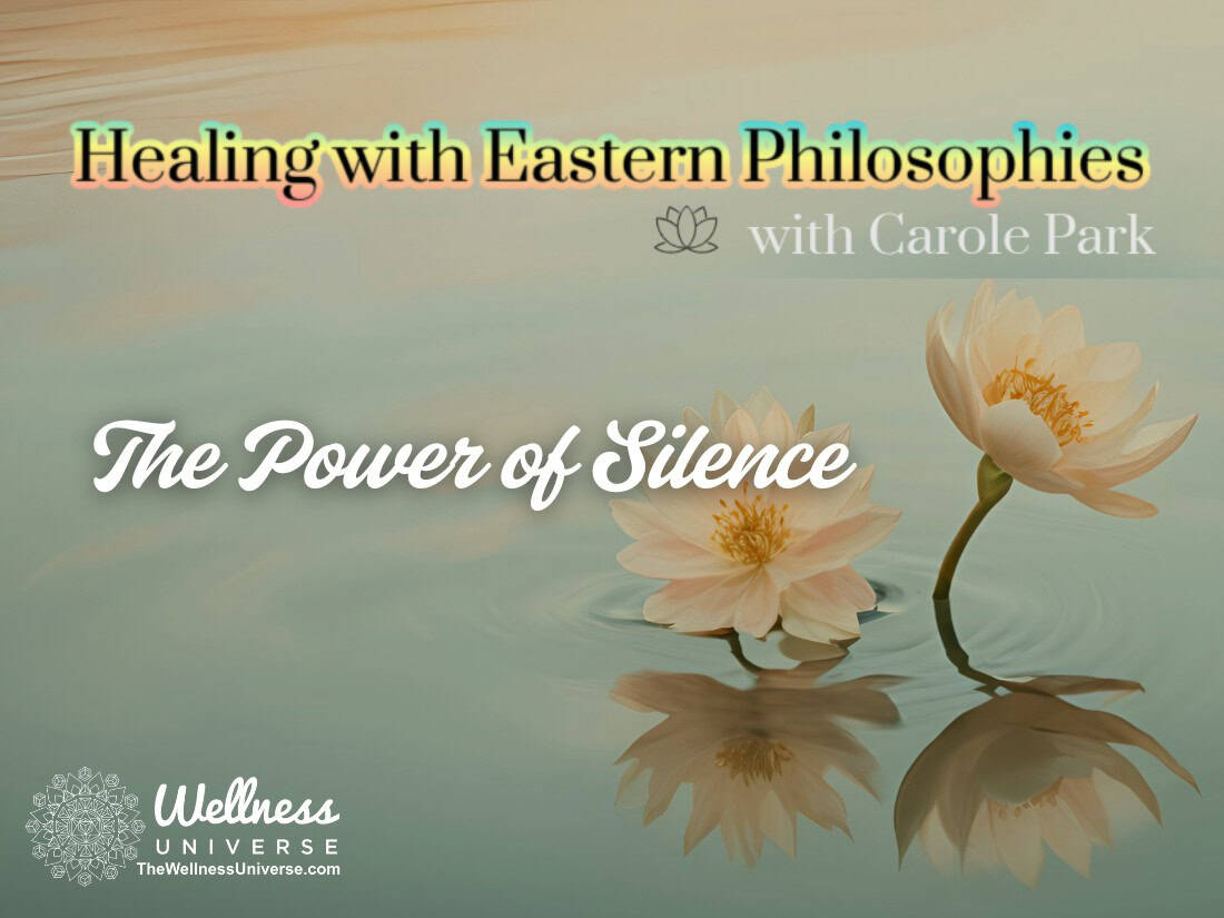 The Power of Silence – The Wellness Universe Blog