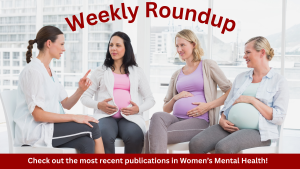 The Weekly Roundup for November 7, 2025: Recent Publications in Women’s Mental Health