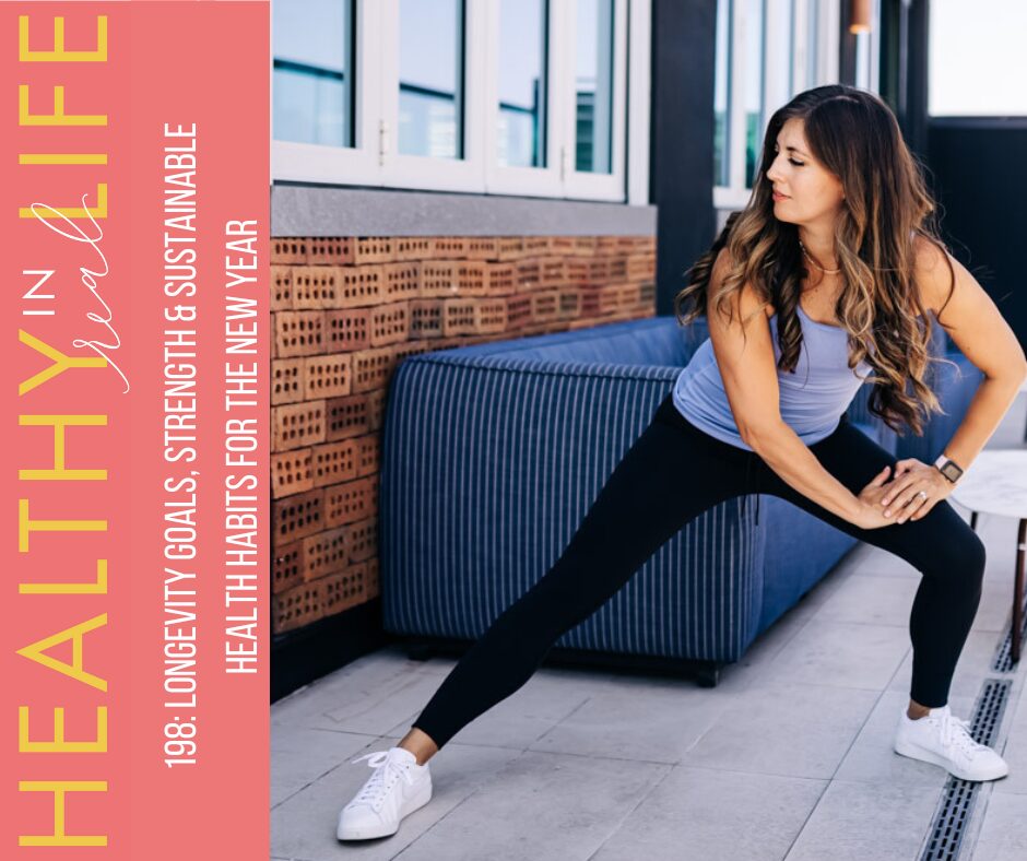 198: Longevity Goals, Strength & Sustainable Health Habits for the New Year