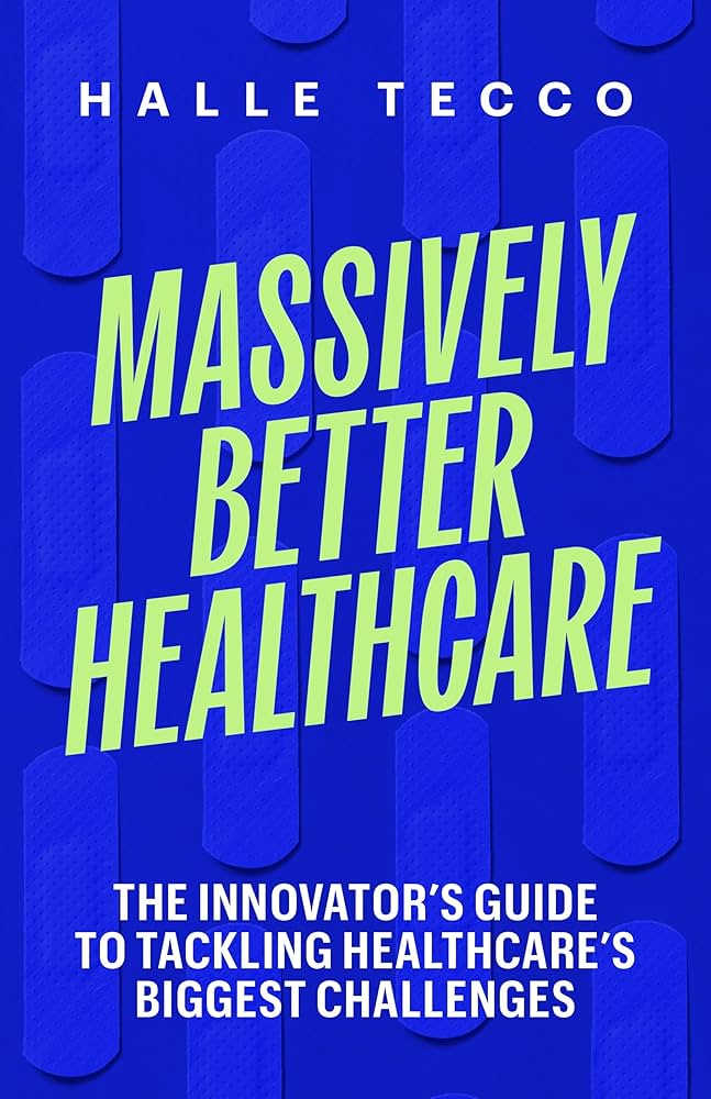 Massively Better Healthcare, a review – The Health Care Blog