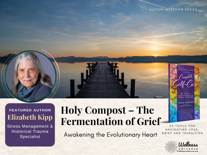 Holy Compost – The Fermentation of Grief | Inspired by 25 Tools for Navigating Loss, Grief and Transition