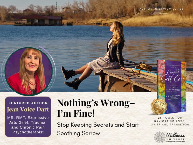 Nothing’s Wrong–I’m Fine! | Inspired by 25 Tools for Navigating Loss, Grief and Transition