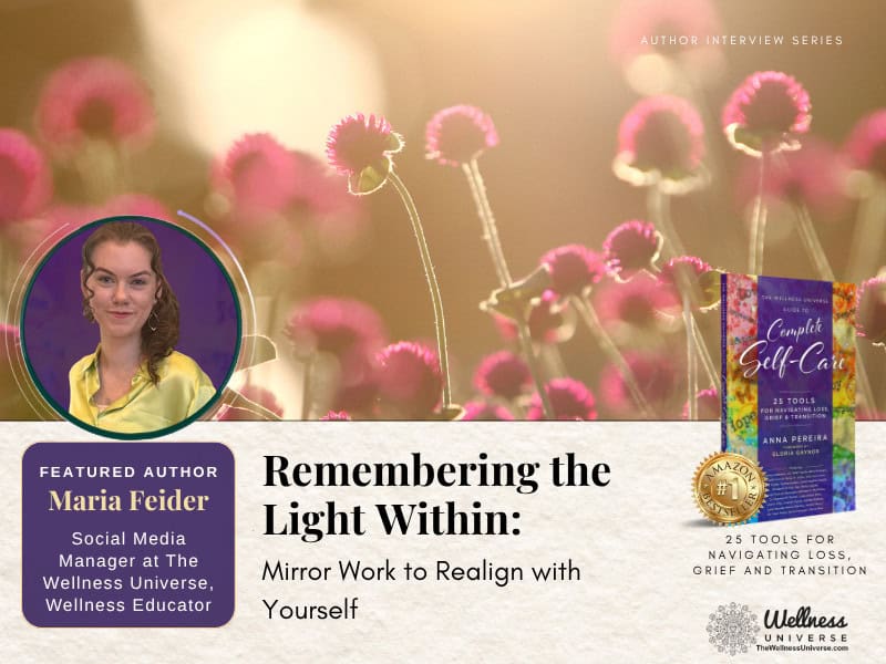 Remembering the Light Within: Mirror Work to Realign with Yourself | Inspired by 25 Tools for Navigating Loss, Grief and Transition